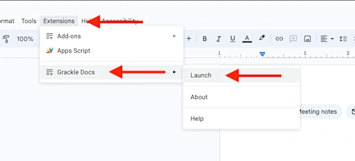 Screenshot with a red arrow pointing to the Extensions drop-down menu, another arrow pointing to the Grackle Docs icon and another arrow pointing to the Launch selection