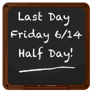 Last day 6/14 Chalkboard