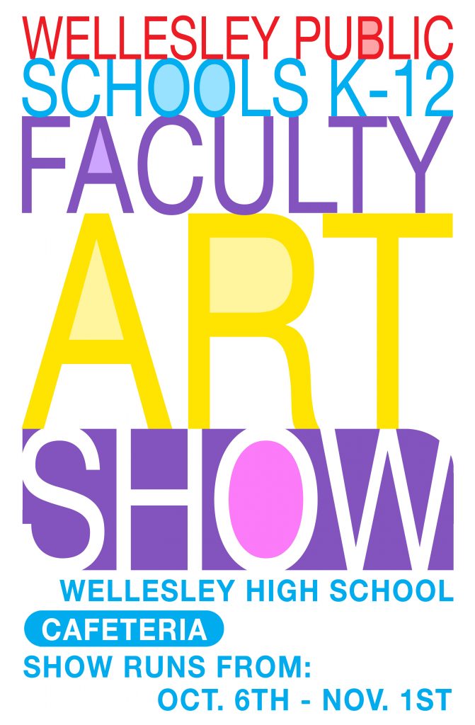 Faculty Art Show - Oct. 6 - Nov. 1 at WHS Cafeteria